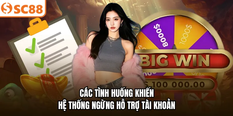Các tình huống khiến hệ thống ngừng hỗ trợ tài khoản