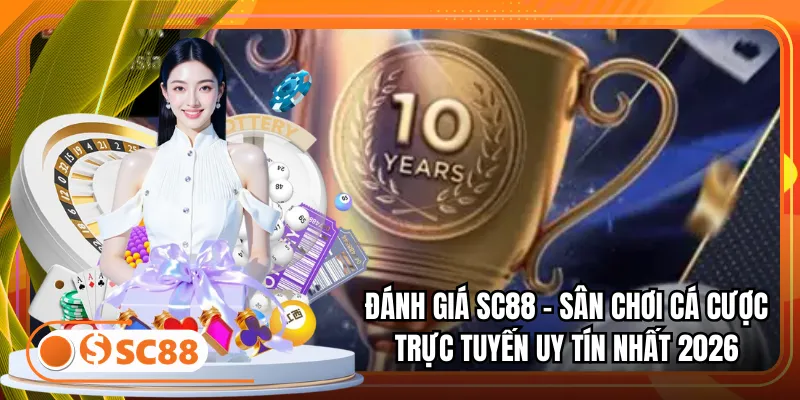 Đánh Giá SC88 – Sân Chơi Cá Cược Trực Tuyến Uy Tín Nhất 2026