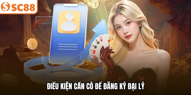 Điều kiện cần có để đăng ký đại lý