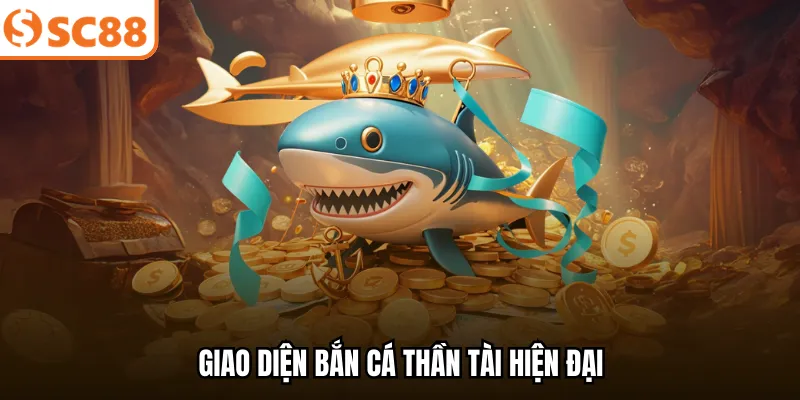 Giao diện bắn cá Thần Tài hiện đại